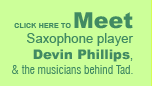 Meet Saxophone Player Devin Philips, the Musician Behind Tad